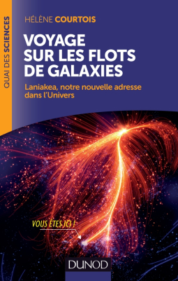 Voyage sur les flots de galaxies - Laniakea, notre nouvelle adresse dans l’Univers [...]