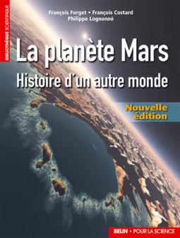 La planète Mars - Histoire d'un autre monde (nouvelle édition)[...]