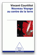 Nouveau Voyage au centre de la Terre[...]