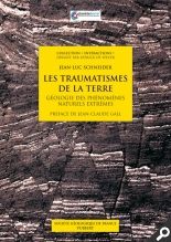 Disponible Les traumatismes de la Terre, Géologie des phénomènes naturels extrêmes [...]