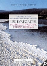 Les Évaporites, Matériaux singuliers, milieux extrêmes[...]