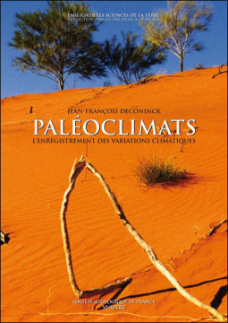 Paléoclimats, l'enregistrement des variations climatiques[...]