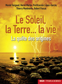 Le Soleil, la Terre... la vie - La quête des origines[...]