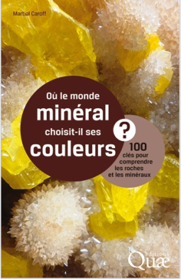 Où le monde minéral choisit-il ses couleurs?[...]