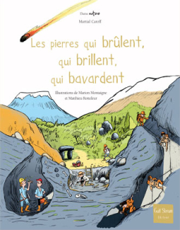 Les pierres qui brûlent, qui brillent, qui bavardent[...]