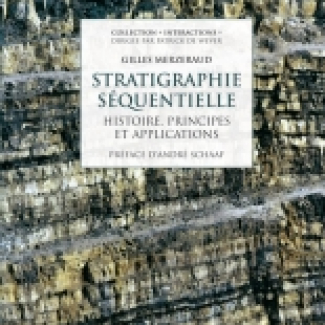 Stratigraphie séquentielle, Histoire, principes et applications [...]